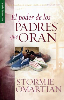 El Poder de los Padres que Oran (Rústica)