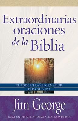 Extraordinarias oraciones de la Biblia