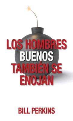 Los hombres buenos tambien se enojan