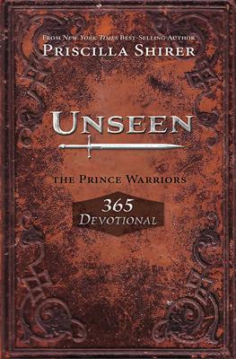 Unseen: The Prince Warriors 365 Devotional