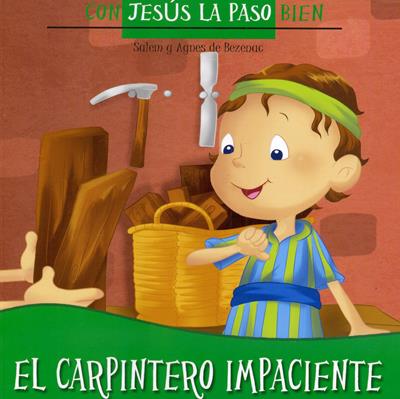 El carpintero impaciente