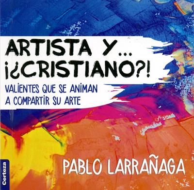 Artista y ...¡¿Cristiano?!
