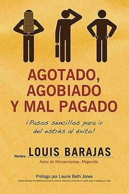 Agotado, agobiado y mal pagado
