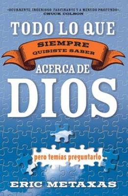 Todo lo que siempre quisiste saber acerca de Dios (pero temías preguntarlo)