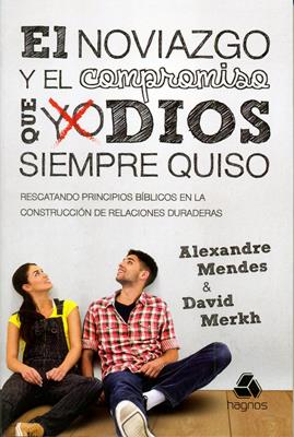 El noviazgo y el compromiso que Dios siempre quiso