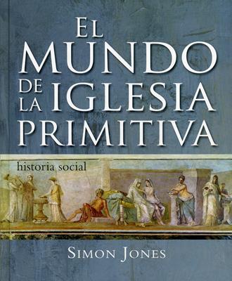 El mundo de la iglesia primitiva
