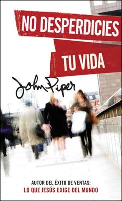 No desperdicies tu vida