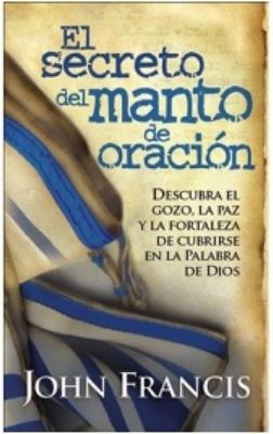 El Secreto del Manto de Oración