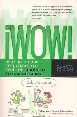 ¡WOW! Deje al Cliente boquiabierto con un Servicio Fuera de Serie