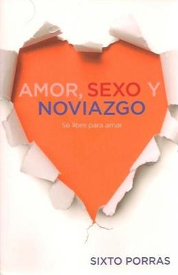 Amor, Sexo y Noviazgo