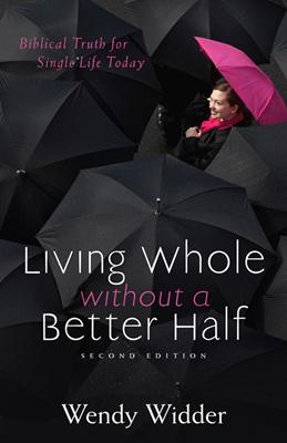 Living Whole Without a Better Half
