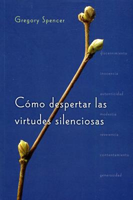 Cómo Despertar las Virtudes Silenciosas