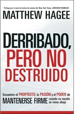 Derribado, pero no Destruido