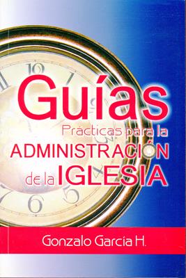Guías prácticas para la administración de la Iglesia