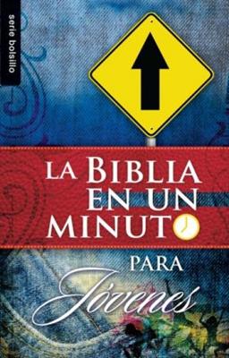 Biblia en un minuto para Jovenes (Rústica) [Libro de Bolsillo]