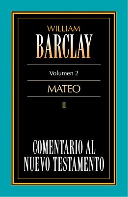 Comentario al Nuevo Testamento Vol. 02 - Mateo II