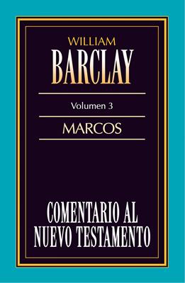 Comentario al Nuevo Testamento Vol. 03 - Marcos
