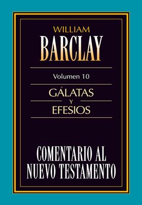 Comentario al Nuevo Testamento Vol. 10 - Gálatas y Efesios