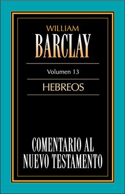 Comentario al Nuevo Testamento Vol. 13 - Hebreos