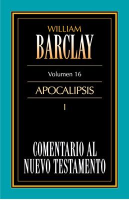 Comentario al Nuevo Testamento Vol. 16 - Apocalipsis I