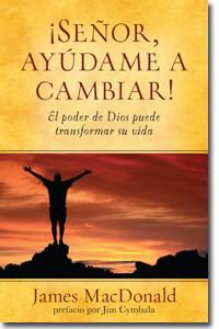 ¡Señor, ayúdame a cambiar!