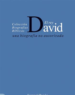 El rey David: Una biografía no autorizada