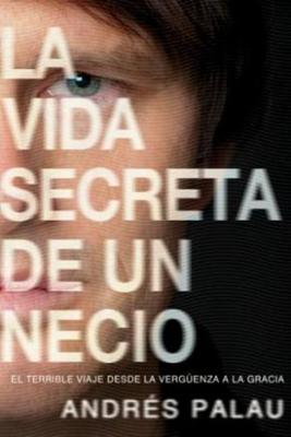 La Vida Secreta de un Necio