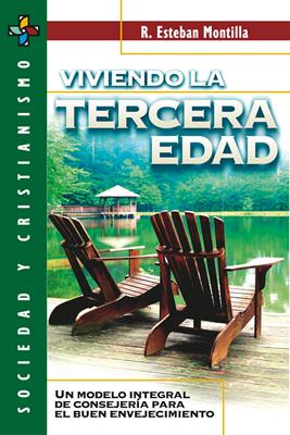 Viviendo la tercera edad. Un modelo integral de consejería para el buen envejecimiento