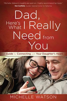 Dad, Here’s What I Really Need from You