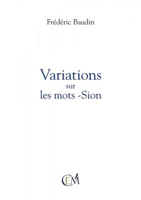 Variations sur les mots -Sion