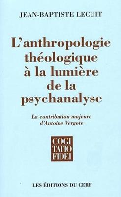 L'anthropologie théologique a la lumière de la psychanalyse