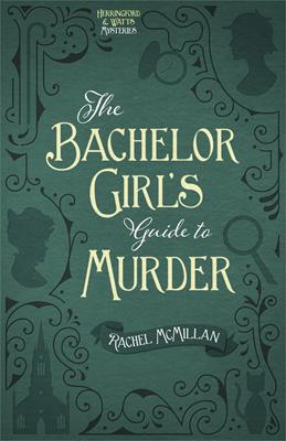 The Bachelor Girl's Guide to Murder