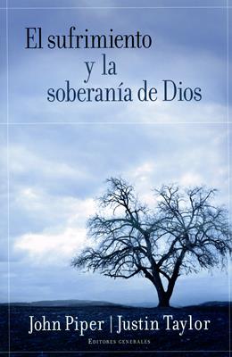 El sufrimiento y la soberanía de Dios