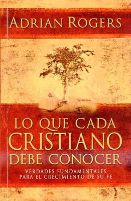 Lo que cada cristiano debe conocer