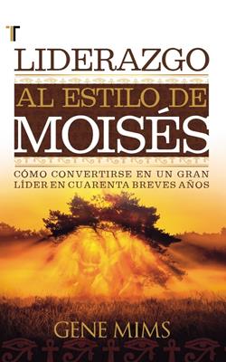 Liderazgo al estilo de Moisés