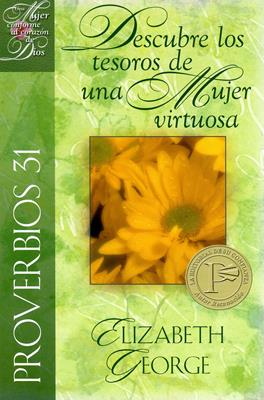 Descubre los tesoros de una mujer virtuosa (Rústica) [Libro]