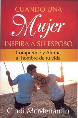 Cuando una Mujer Inspira a su Esposo