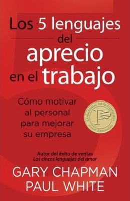 Los 5 lenguajes del aprecio en el trabajo