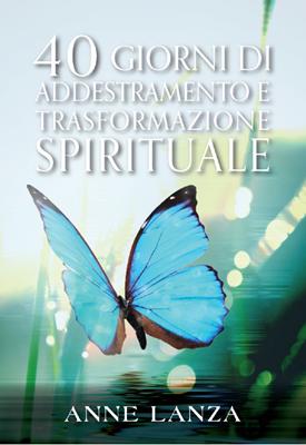 40 giorni di addestramento e trasformazione spirituale