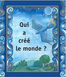 Qui a créé le monde ?