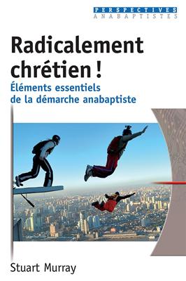 Radicalement chrétien !