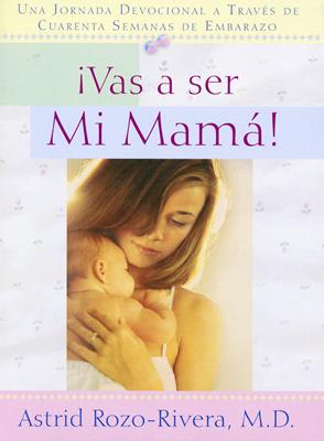 ¡Vas a ser mi mamá!