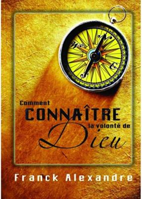 Comment connaître la volonté de Dieu