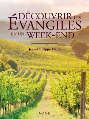 Découvrir les Évangiles en un week-end