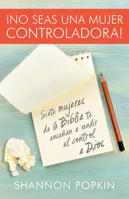 ¡No Seas una Mujer Controladora!