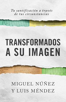 Transformados a Su Imagen (Rústica)