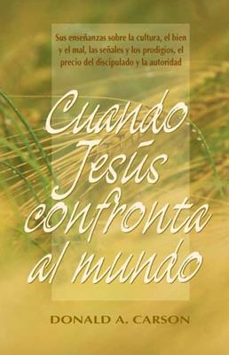 Cuando Jesus Confronta Al Mundo