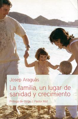 La Familia, un Lugar de Sanidad y Crecimiento