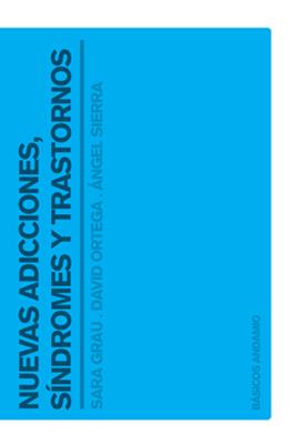 Nuevas Adicciones, Síndromes y Trastornos