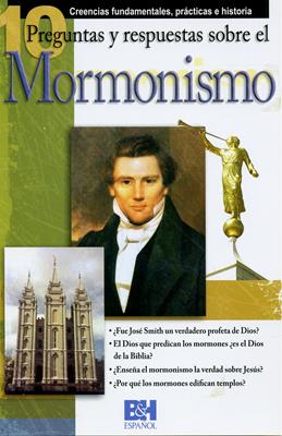 10 Preguntas y Respuestas Sobre el Mormonismo